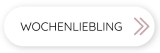 Wochen-Liebling Wochen-Liebling